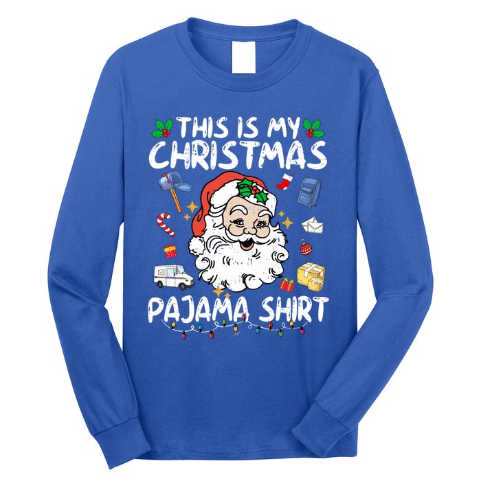 Santa Postal Worker Delivery This Is My Christmas Pajama Gift Long Sleeve Shirt