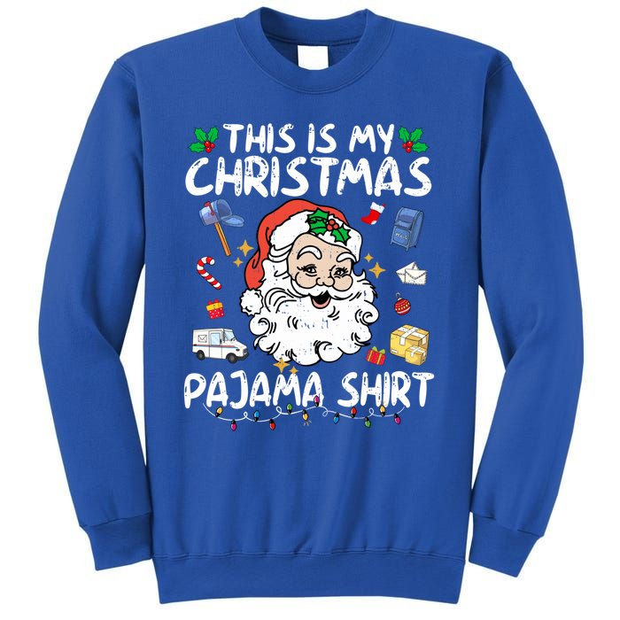 Santa Postal Worker Delivery This Is My Christmas Pajama Gift Sweatshirt