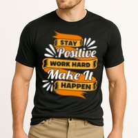 Stay Postive Work Hard Make It Happen Cooling Performance Crew T-Shirt