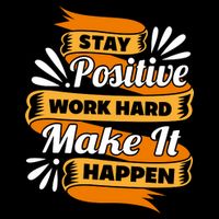 Stay Postive Work Hard Make It Happen Drawstring Bag
