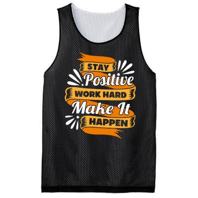 Stay Postive Work Hard Make It Happen Mesh Reversible Basketball Jersey Tank