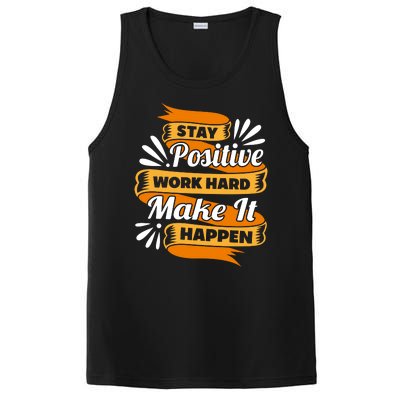 Stay Postive Work Hard Make It Happen PosiCharge Competitor Tank