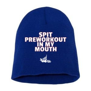 Spit Pre Workout In My Mouth Spit Preworkout In My Mouth Short Acrylic Beanie