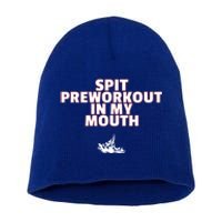 Spit Pre Workout In My Mouth Spit Preworkout In My Mouth Short Acrylic Beanie