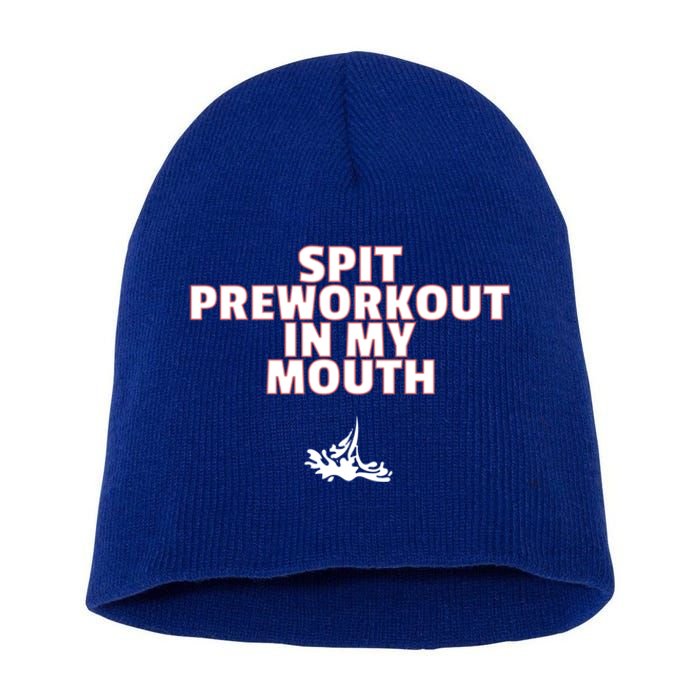 Spit Pre Workout In My Mouth Spit Preworkout In My Mouth Short Acrylic Beanie