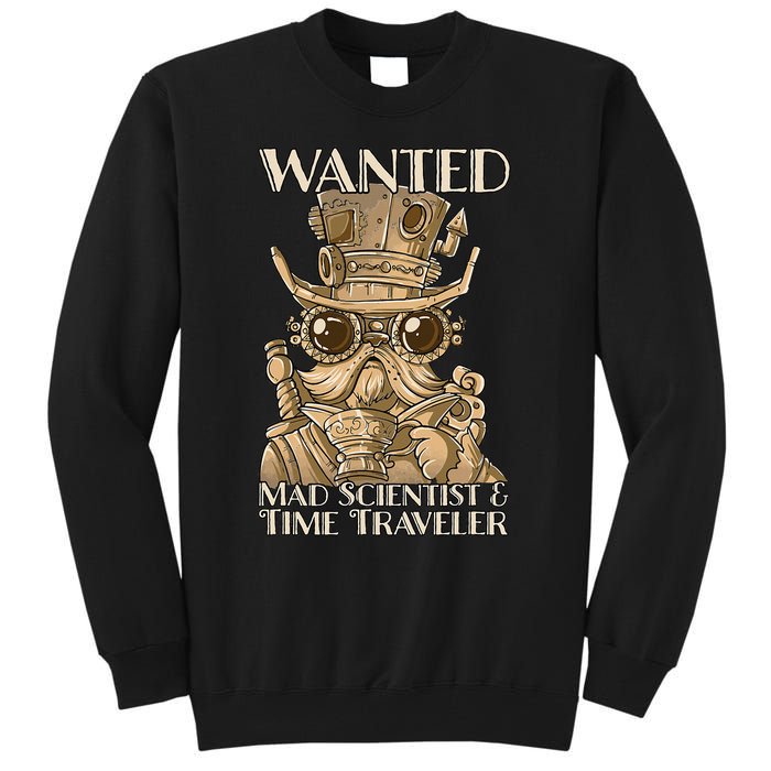 Steam Punk Wanted Mad Scientist And Time Traveler Steampunk Tall Sweatshirt