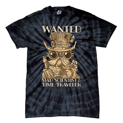 Steam Punk Wanted Mad Scientist And Time Traveler Steampunk Tie-Dye T-Shirt