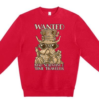 Steam Punk Wanted Mad Scientist And Time Traveler Steampunk Premium Crewneck Sweatshirt