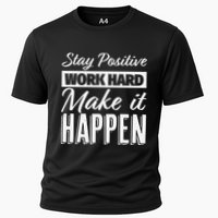 Stay Positive Work Hard Make It Happen Motivational Cooling Performance Crew T-Shirt
