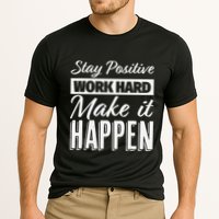 Stay Positive Work Hard Make It Happen Motivational Cooling Performance Crew T-Shirt
