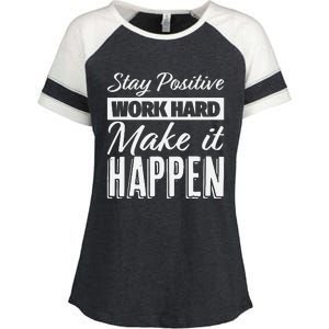 Stay Positive Work Hard Make It Happen Motivational Enza Ladies Jersey Colorblock Tee