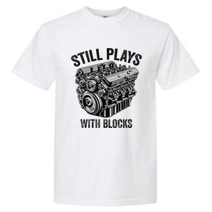 Still Plays With Blocks Workbench And Mechanics And Builders Garment-Dyed Heavyweight T-Shirt