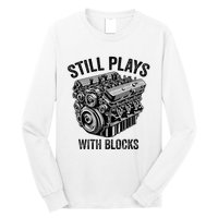 Still Plays With Blocks Workbench And Mechanics And Builders Long Sleeve Shirt