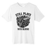 Still Plays With Blocks Workbench And Mechanics And Builders Tall Fusion ChromaSoft Performance T-Shirt