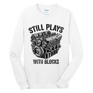 Still Plays With Blocks Workbench And Mechanics And Builders Tall Long Sleeve T-Shirt