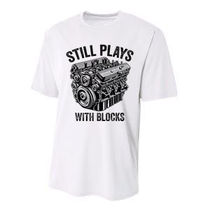 Still Plays With Blocks Workbench And Mechanics And Builders Performance Sprint T-Shirt