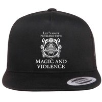 Solve Problems With Magic Violence Flat Bill Trucker Hat