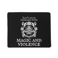 Solve Problems With Magic Violence Mousepad