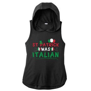 St Patrick Was Italian Funny St Patricks Day Ladies PosiCharge Tri-Blend Wicking Draft Hoodie Tank