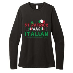 St Patrick Was Italian Funny St Patricks Day Womens CVC Long Sleeve Shirt