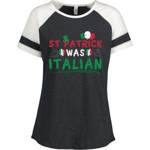 St Patrick Was Italian Funny St Patricks Day Enza Ladies Jersey Colorblock Tee