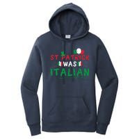 St Patrick Was Italian Funny St Patricks Day Women's Pullover Hoodie