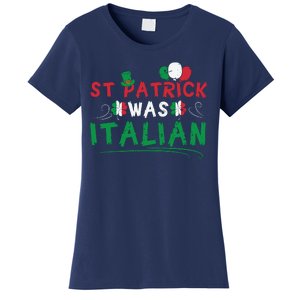 St Patrick Was Italian Funny St Patricks Day Women's T-Shirt