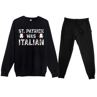 St Patrick Was Italian Flag Irish Clover St Pattys Holiday Gift Premium Crewneck Sweatsuit Set