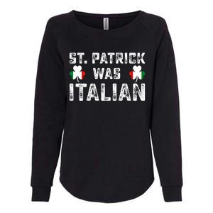 St Patrick Was Italian Flag Irish Clover St Pattys Holiday Gift Womens California Wash Sweatshirt