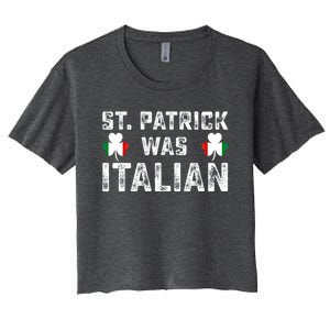 St Patrick Was Italian Flag Irish Clover St Pattys Holiday Gift Women's Crop Top Tee