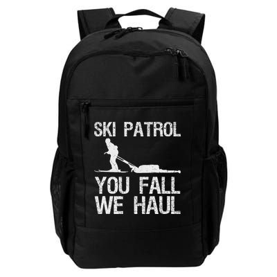Ski Patrol You Fall We Haul Skiing Winter Backpack