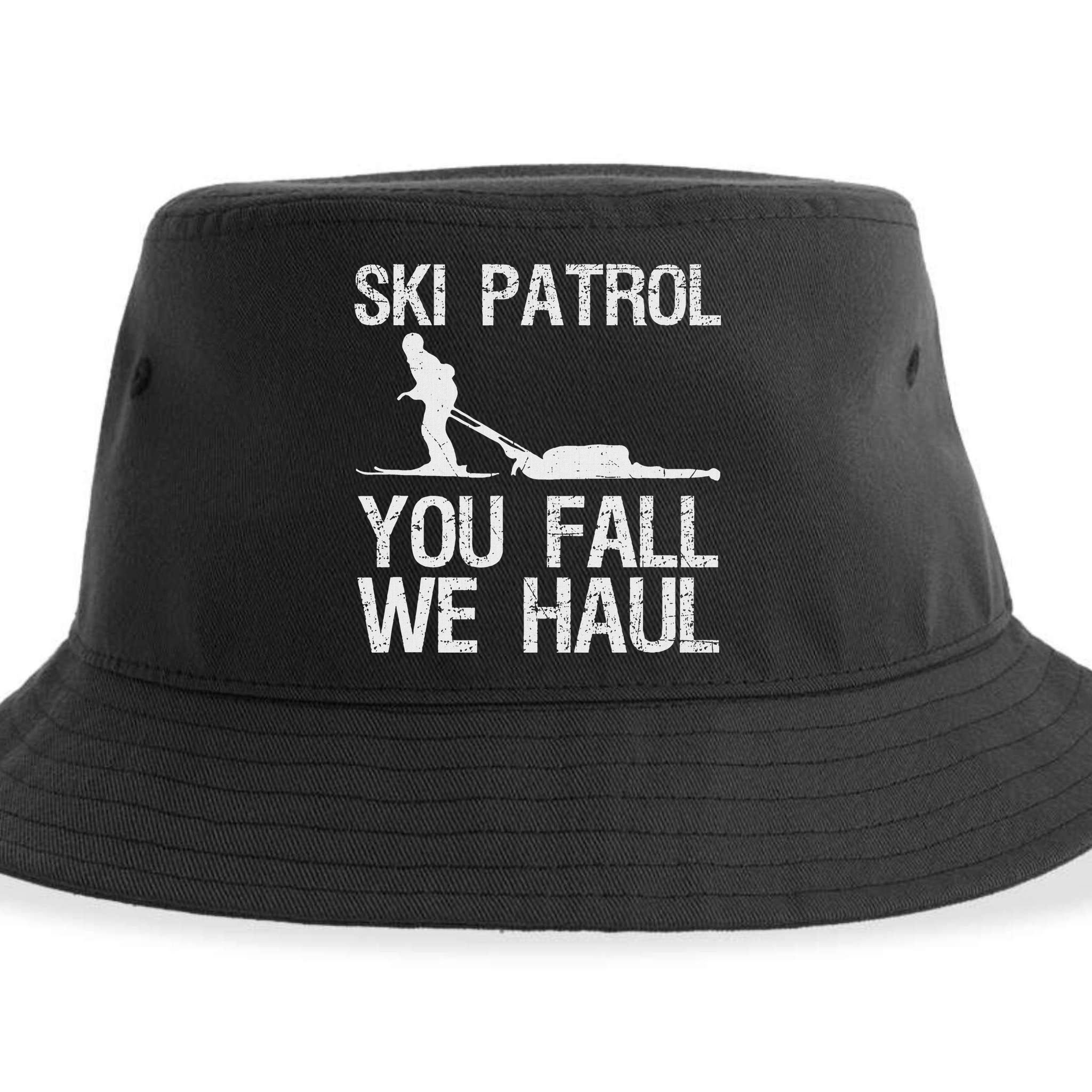 Ski Patrol You Fall We Haul Skiing Winter Sustainable Bucket Hat