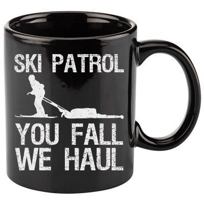 Ski Patrol You Fall We Haul Skiing Winter 11oz C Handle Ceramic Mug