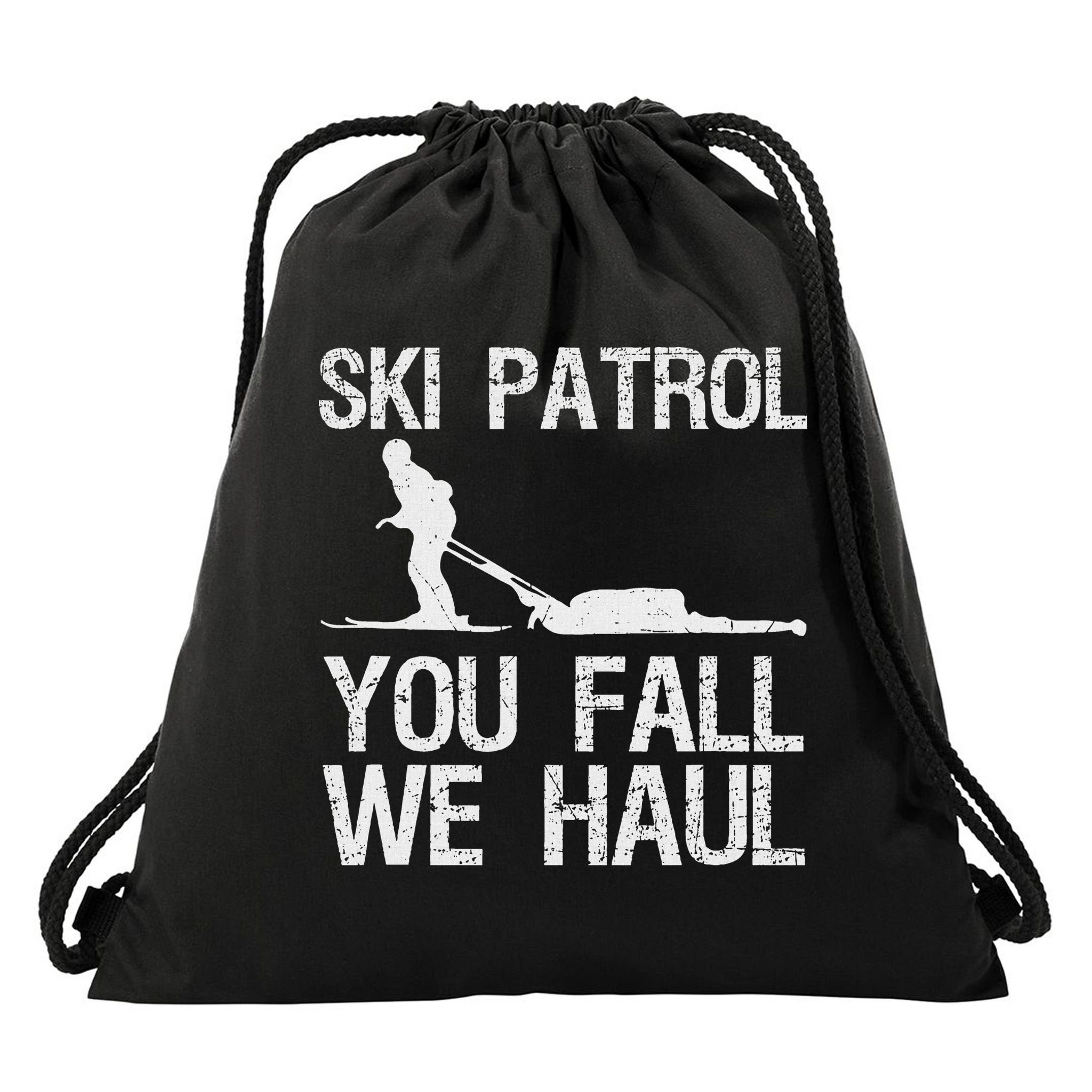 Ski Patrol You Fall We Haul Skiing Winter Drawstring Bag