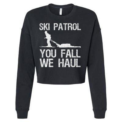 Ski Patrol You Fall We Haul Skiing Winter Cropped Pullover Crew