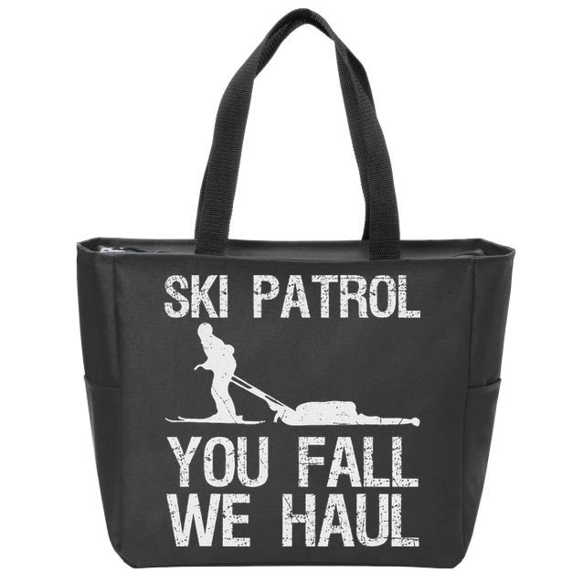 Ski Patrol You Fall We Haul Skiing Winter Zip Tote Bag
