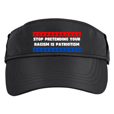 Stop Pretending Your Racism Is Patriotism Adult Drive Performance Visor