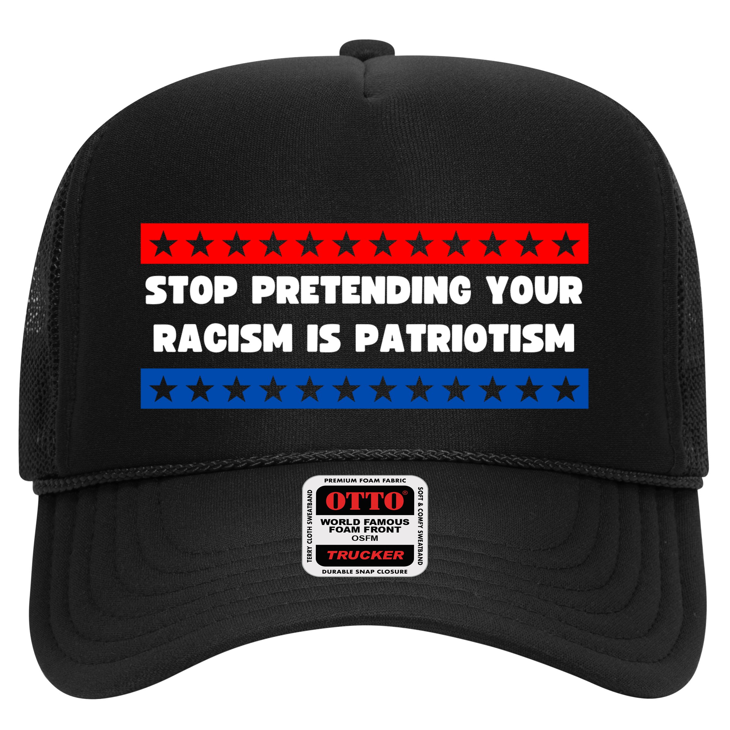 Stop Pretending Your Racism Is Patriotism Hat