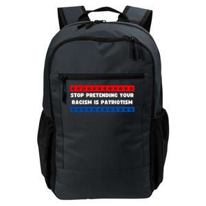 Stop Pretending Your Racism Is Patriotism Daily Commute Backpack