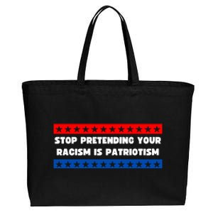 Stop Pretending Your Racism Is Patriotism Cotton Canvas Jumbo Tote