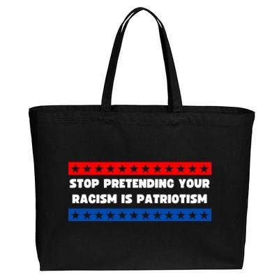 Stop Pretending Your Racism Is Patriotism Cotton Canvas Jumbo Tote