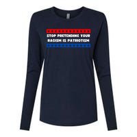 Stop Pretending Your Racism Is Patriotism Womens Cotton Relaxed Long Sleeve T-Shirt