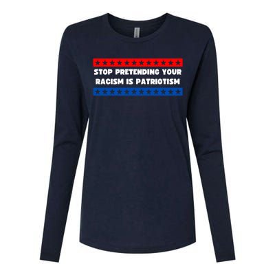 Stop Pretending Your Racism Is Patriotism Womens Cotton Relaxed Long Sleeve T-Shirt