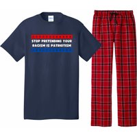 Stop Pretending Your Racism Is Patriotism Pajama Set