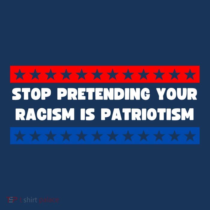 Stop Pretending Your Racism Is Patriotism Baby Bodysuit