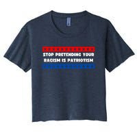 Stop Pretending Your Racism Is Patriotism Women's Crop Top Tee