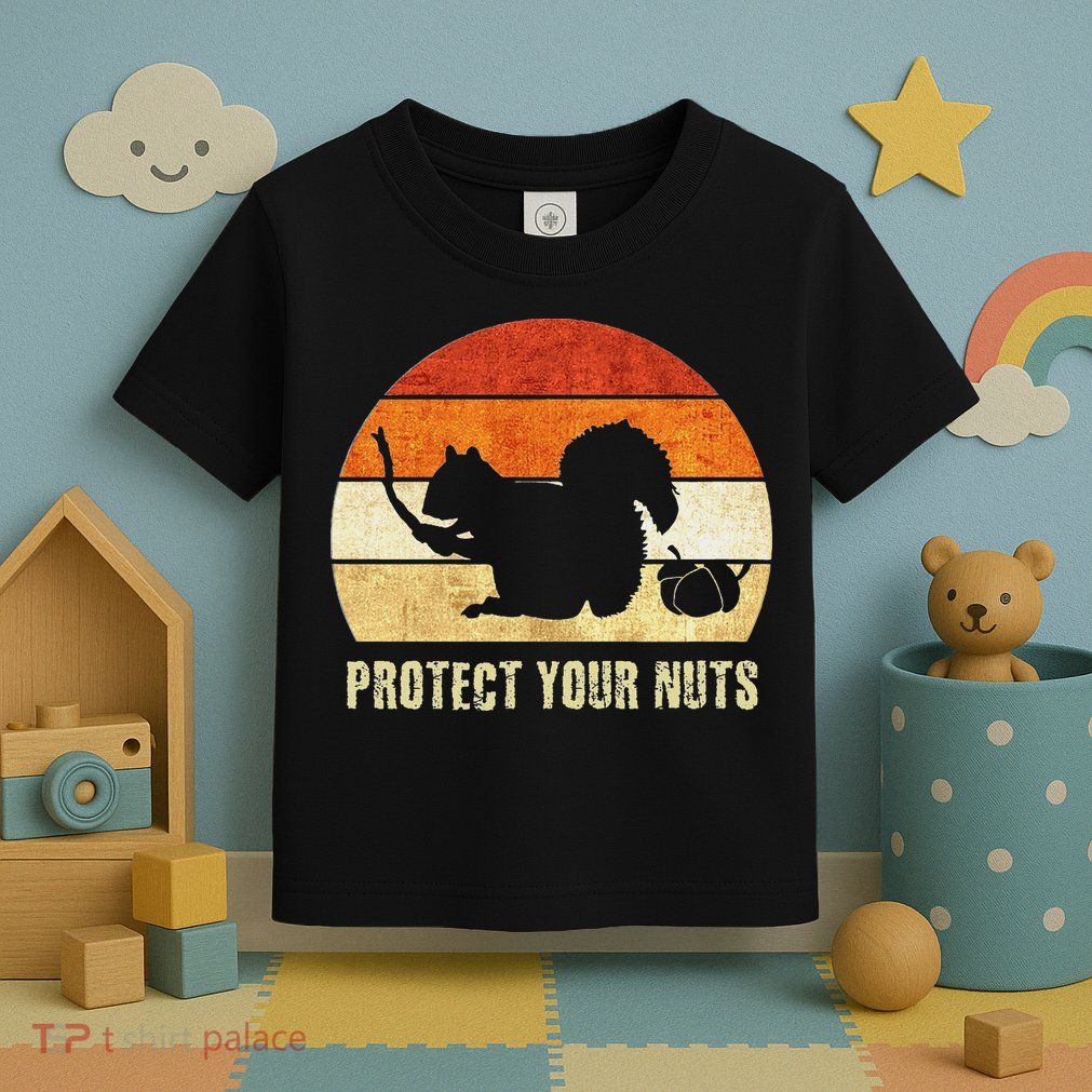 Squirrel Protect Your Nuts Forest Rodent Toddler T-Shirt
