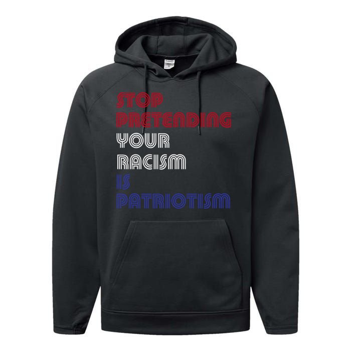 Stop Pretending Your Racism Is Patriotism Anti Trump Never Gift Performance Fleece Hoodie