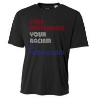 Stop Pretending Your Racism Is Patriotism Anti Trump Never Gift Cooling Performance Crew T-Shirt