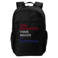 Stop Pretending Your Racism Is Patriotism Anti Trump Never Gift Daily Commute Backpack